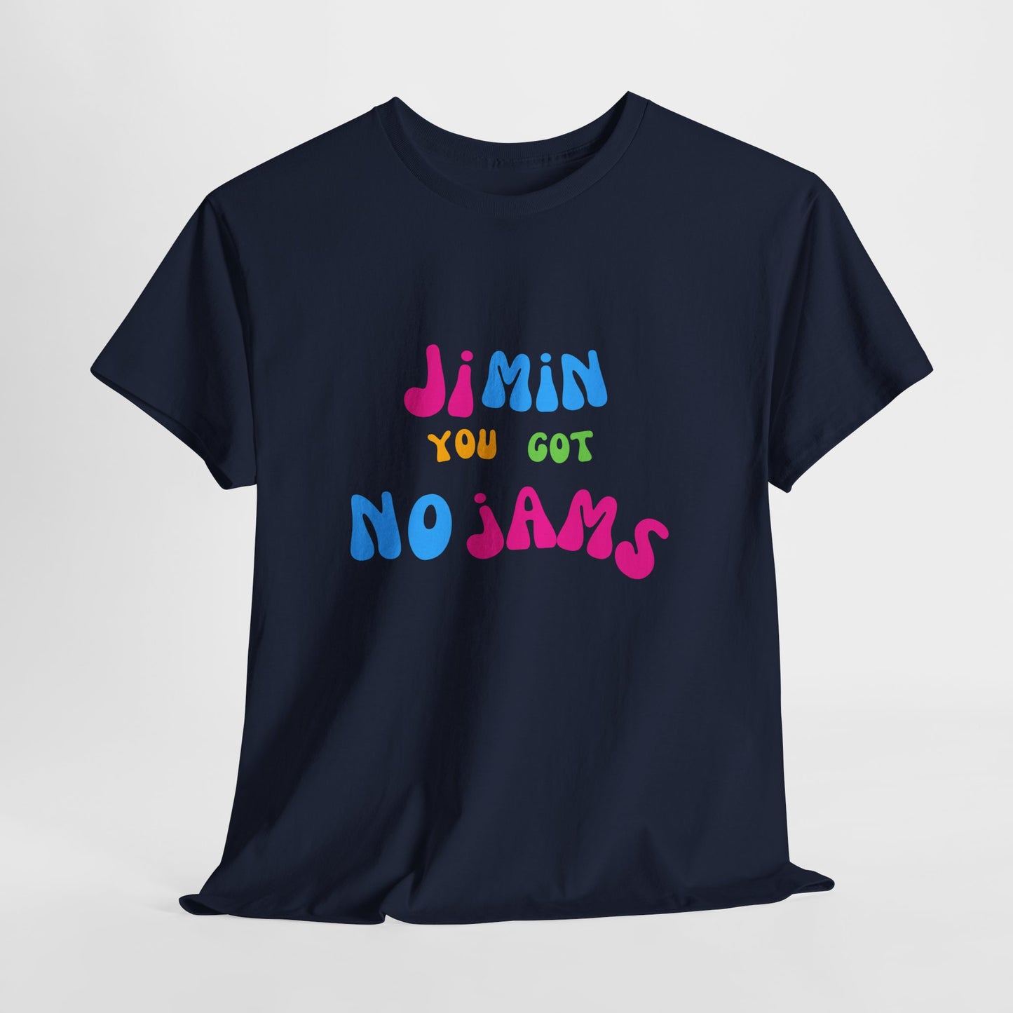 Jimin You Got No Jams T-Shirt — Colorful K-Pop Fan Tee