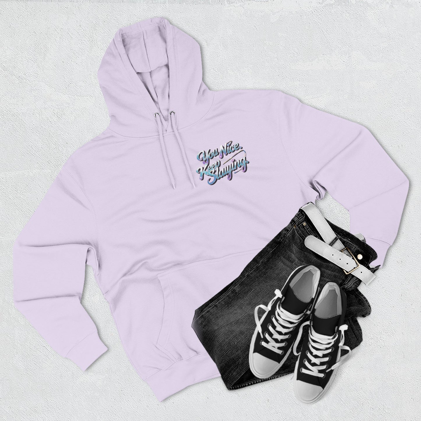 Hoodie — "You Nice. Keep Slaying" Retro Script Pullover