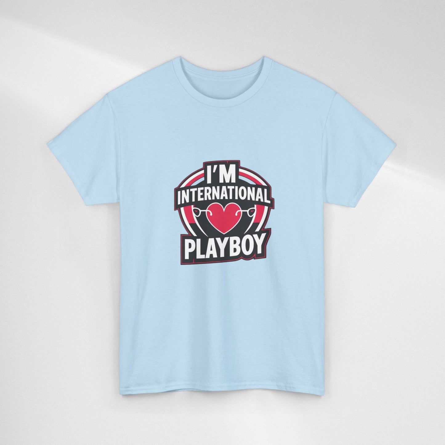 I'm International Playboy T-Shirt