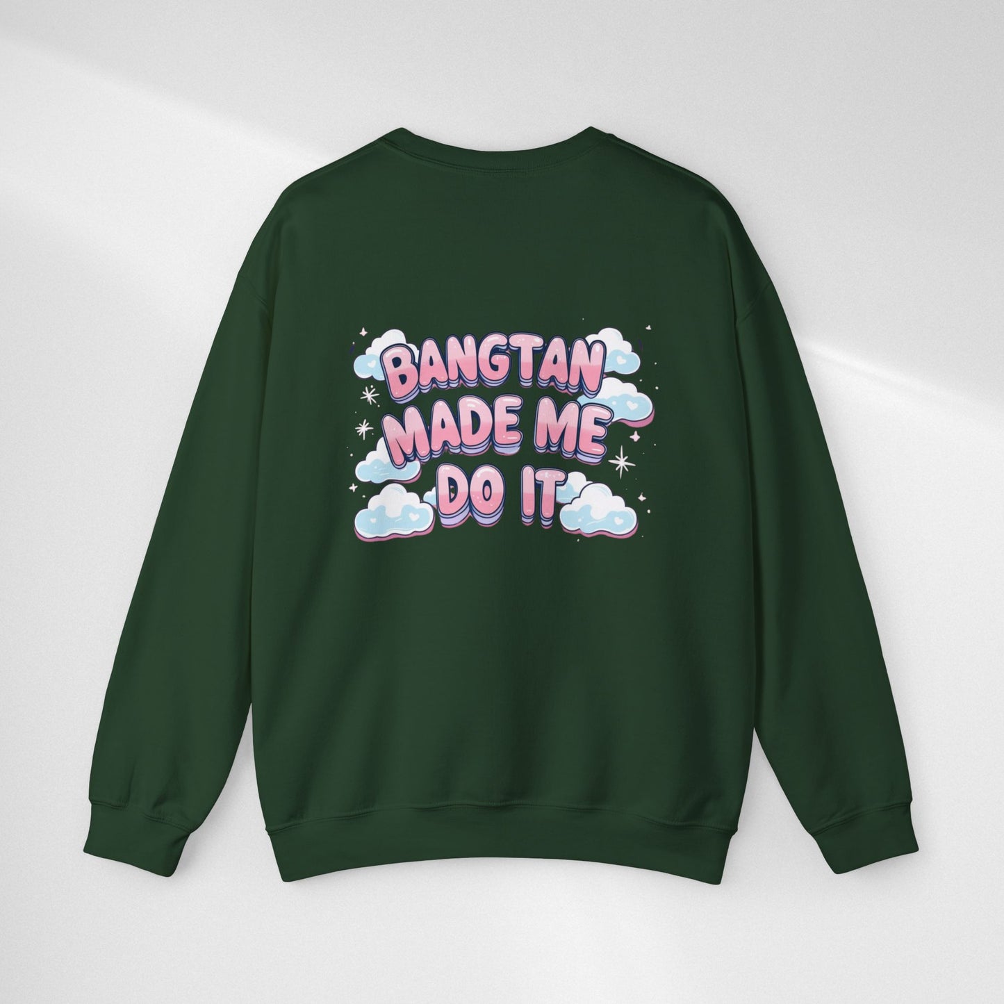 Crewneck Sweatshirt — "Bangtan Made Me Do It" K-Pop BTS Fan Pullover