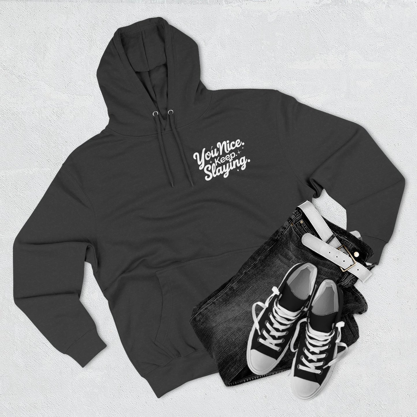 Hoodie — "You Nice. Keep Slaying" Retro Script Pullover