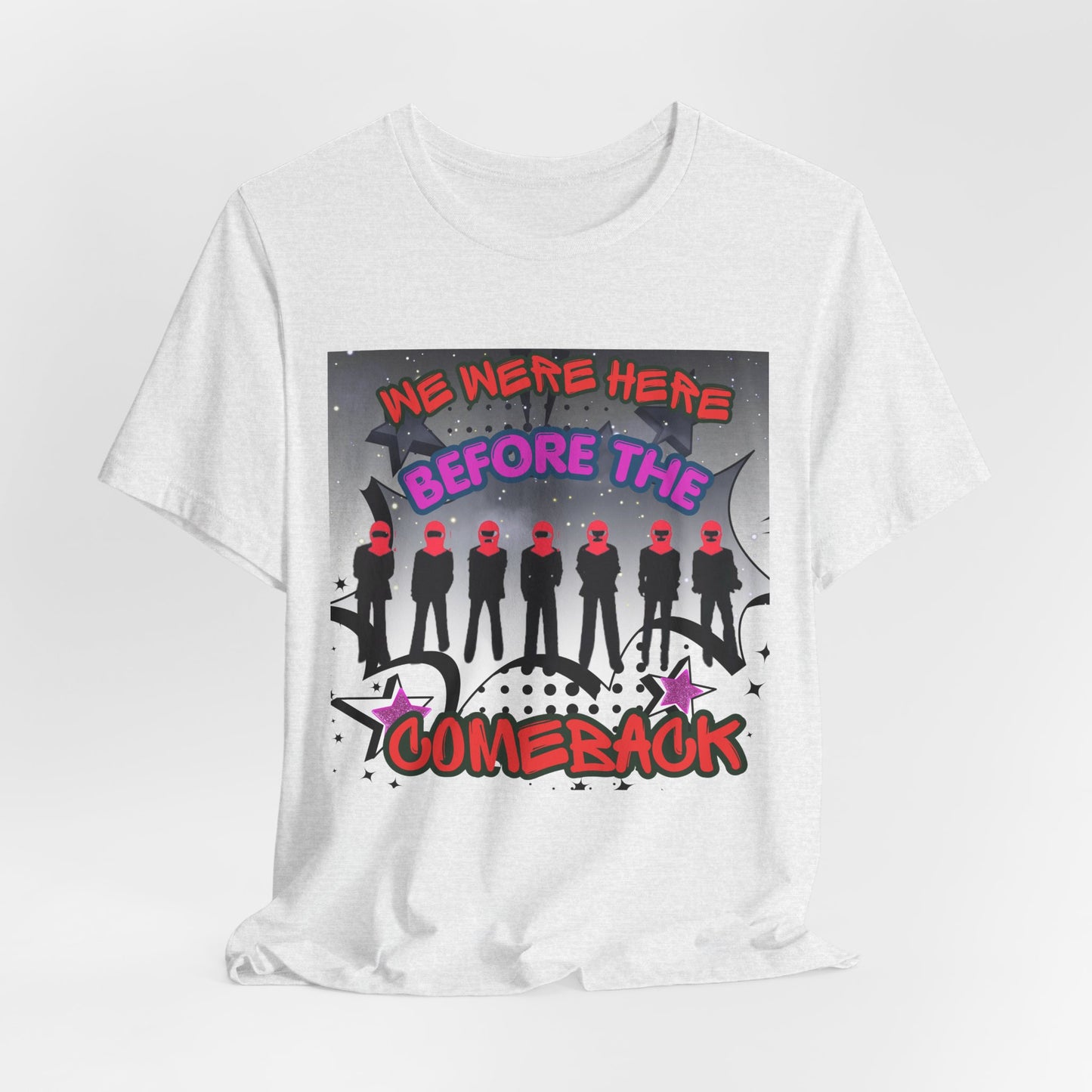 T‑Shirt — 'We Were Here Before the Comeback' Retro Pop Concert Tee