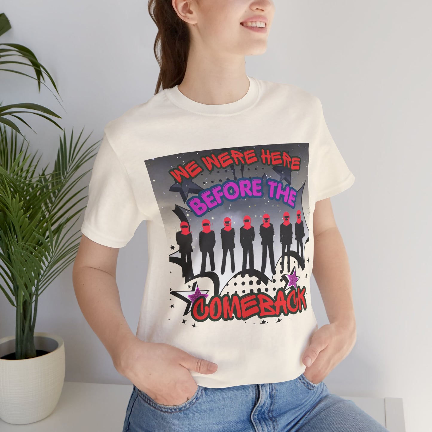 T‑Shirt — 'We Were Here Before the Comeback' Retro Pop Concert Tee