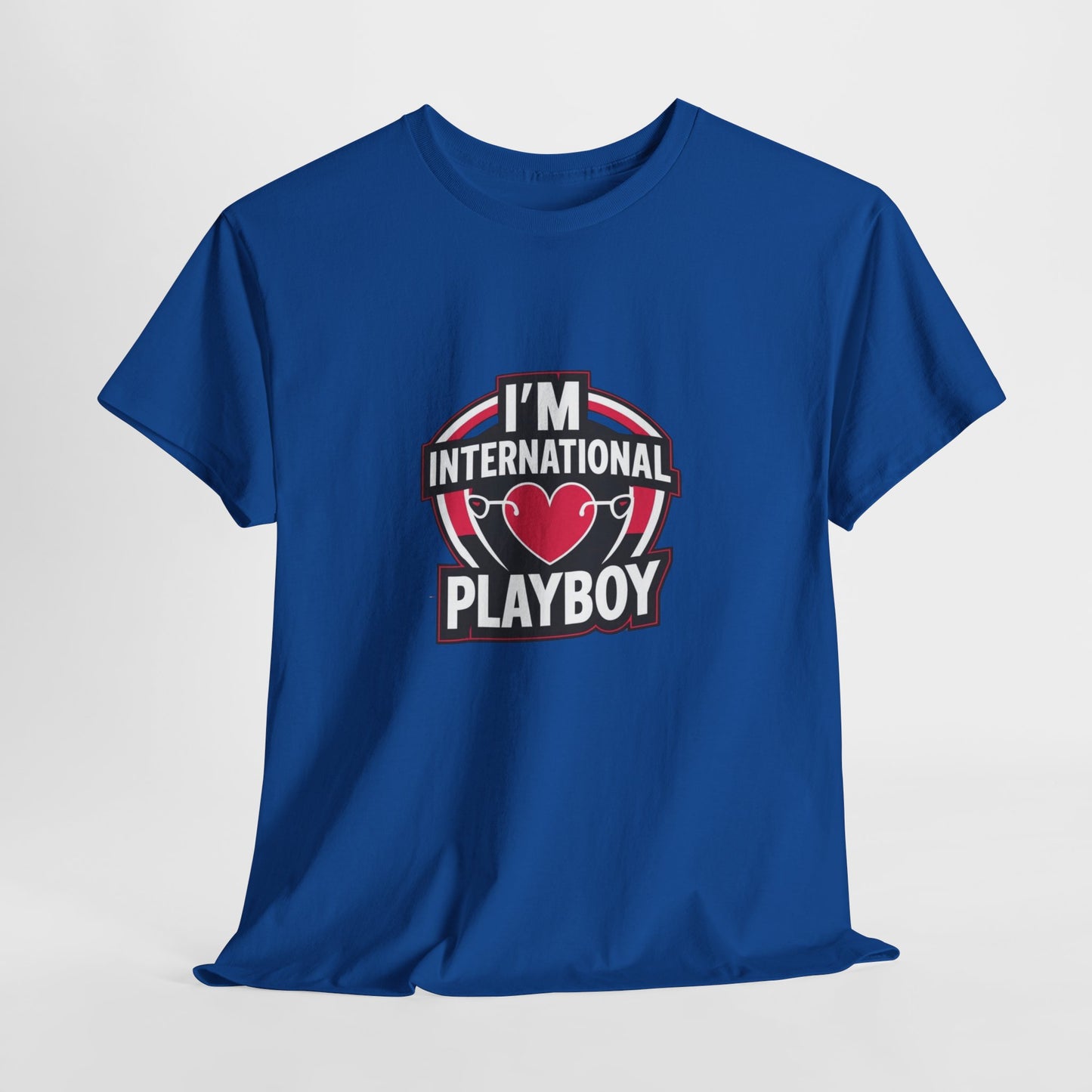 I'm International Playboy T-Shirt