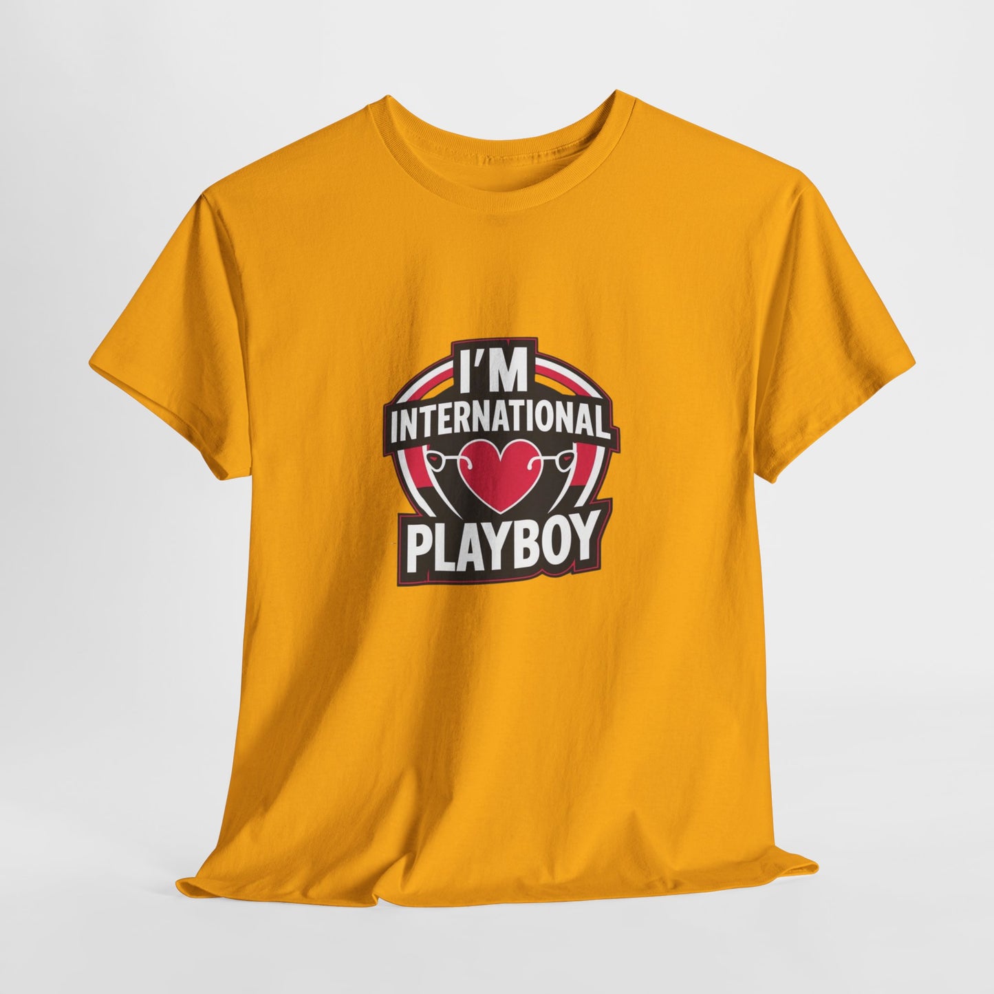 I'm International Playboy T-Shirt