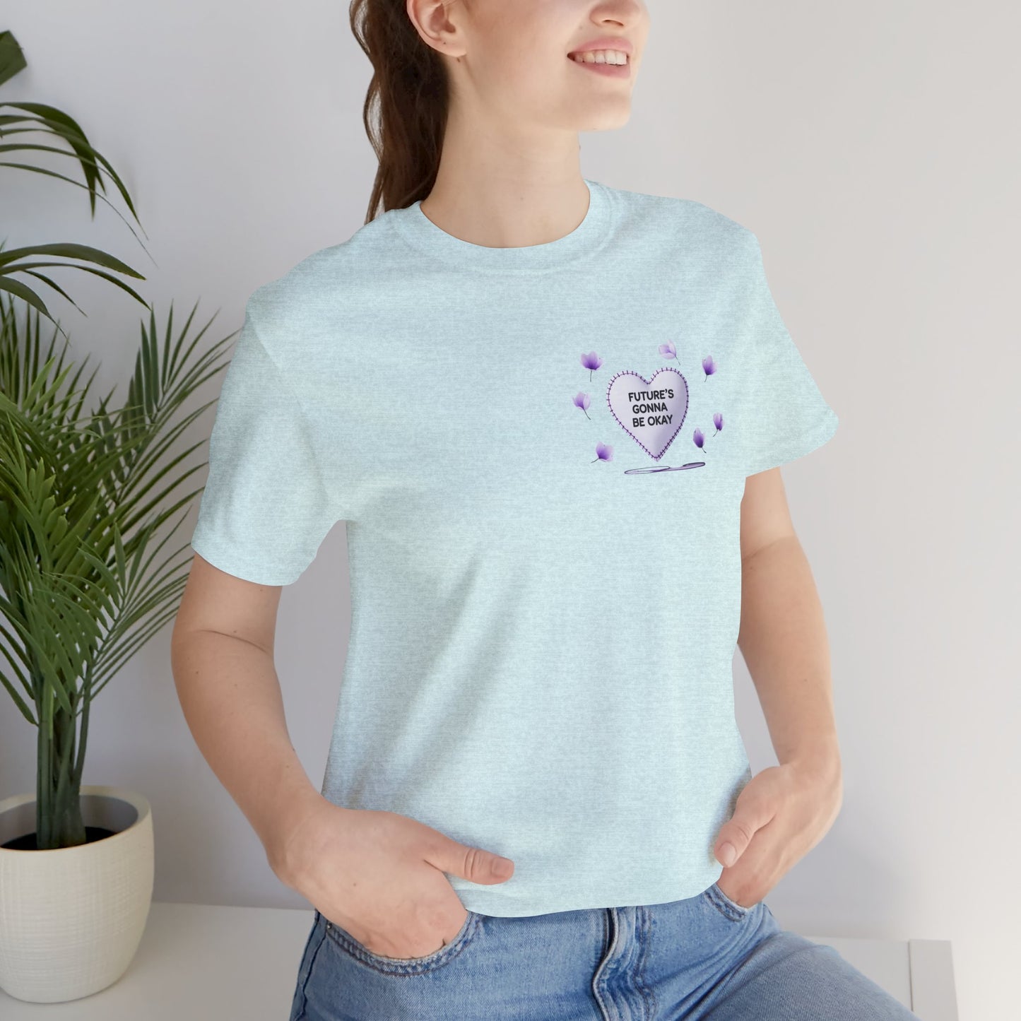 Future's Gonna Be Okay T-Shirt — Purple Heart Positive Graphic Tee