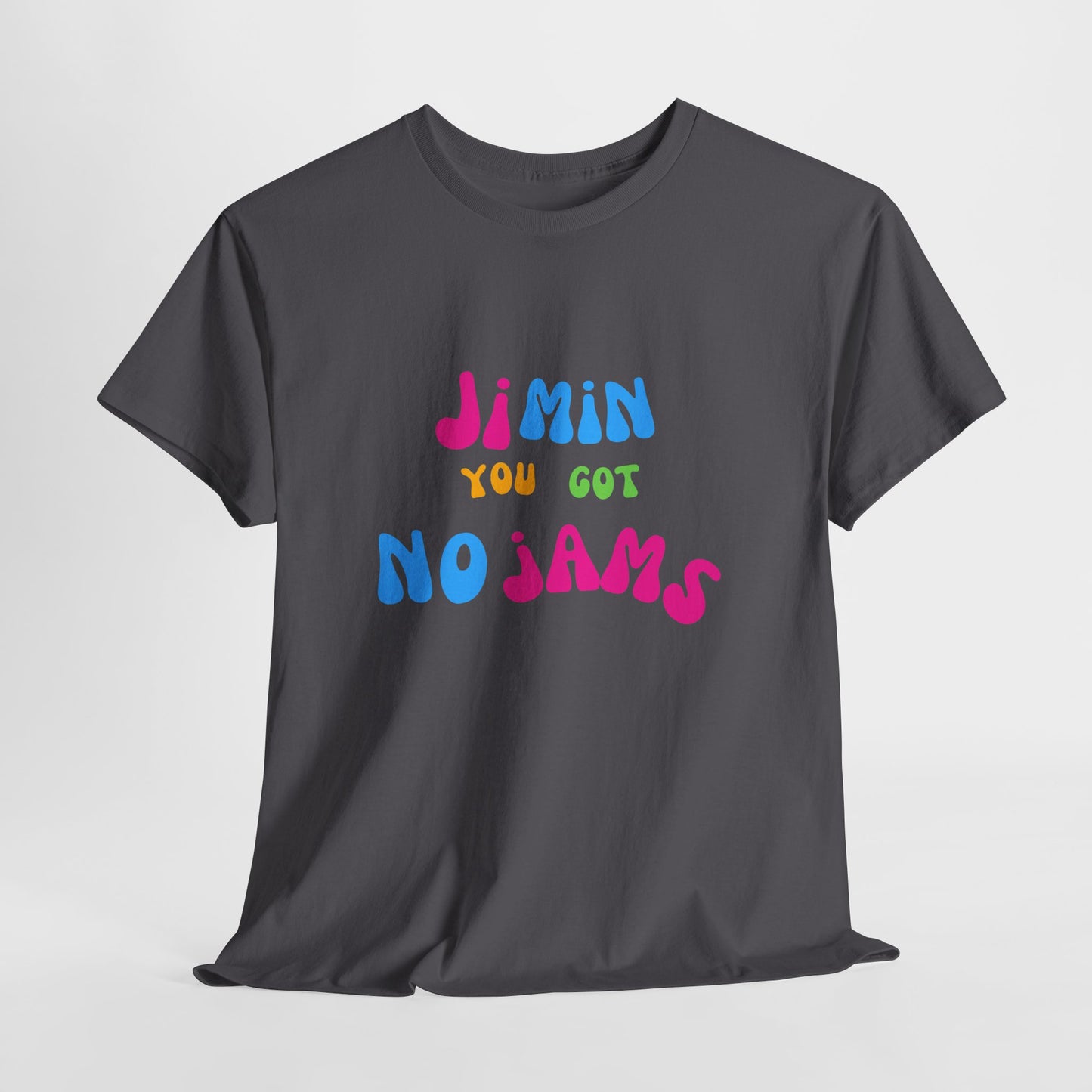 Jimin You Got No Jams T-Shirt — Colorful K-Pop Fan Tee