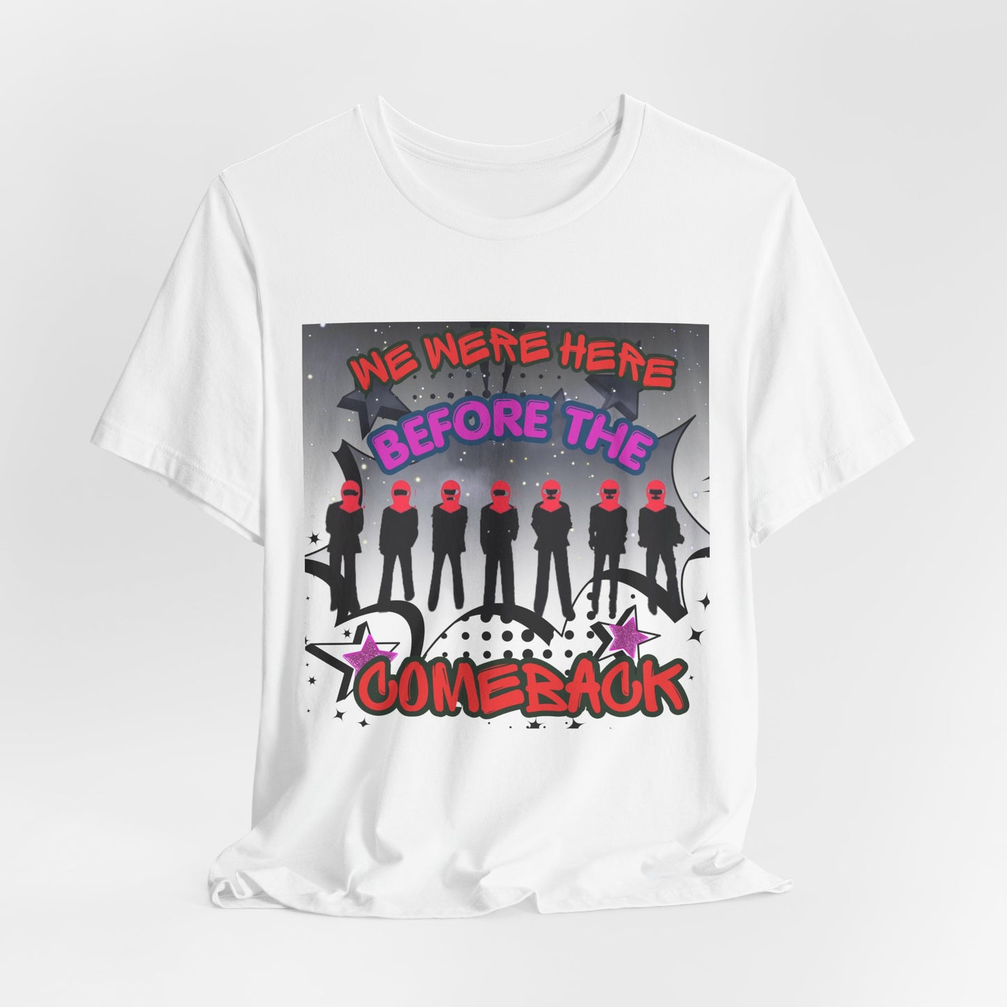 T‑Shirt — 'We Were Here Before the Comeback' Retro Pop Concert Tee