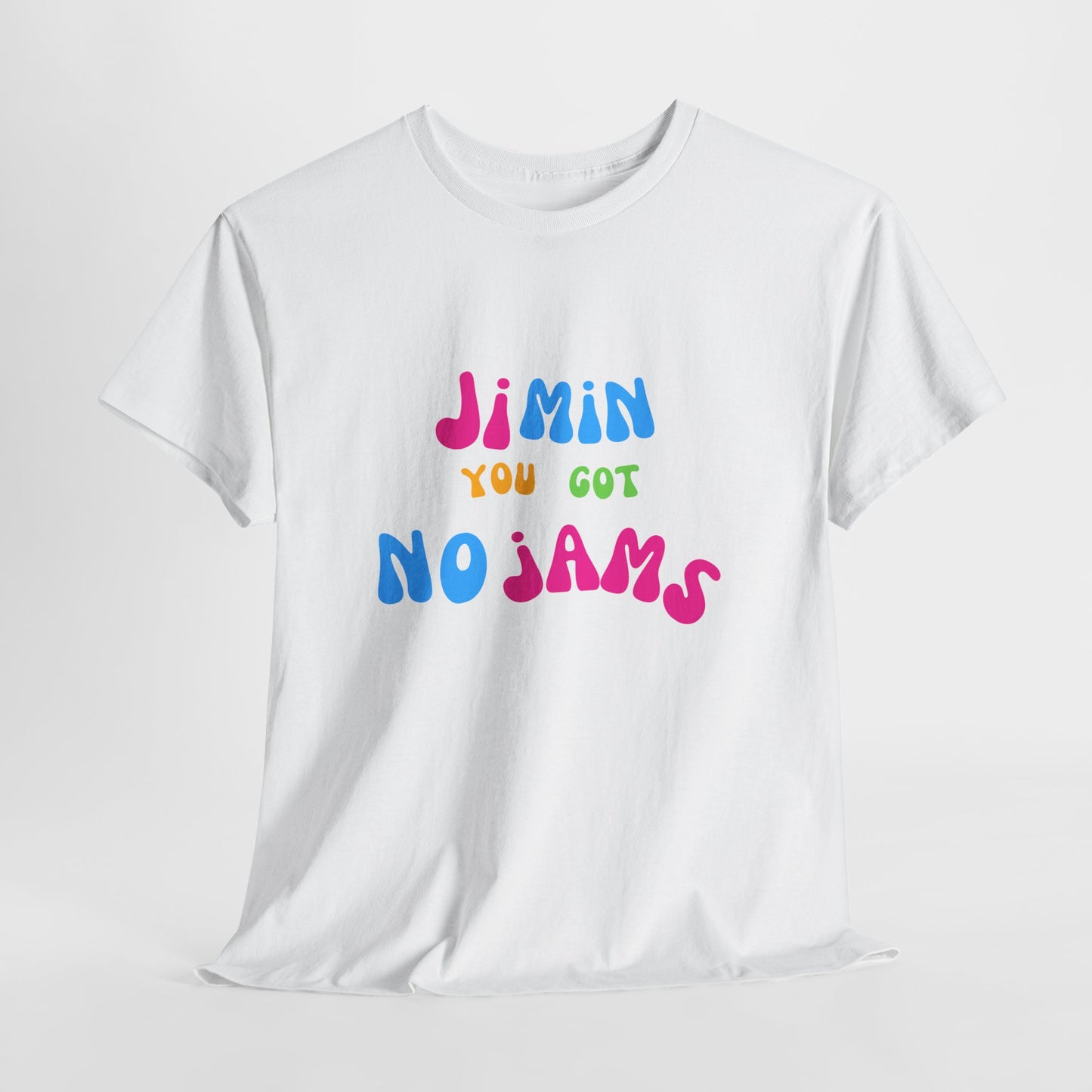 Jimin You Got No Jams T-Shirt — Colorful K-Pop Fan Tee
