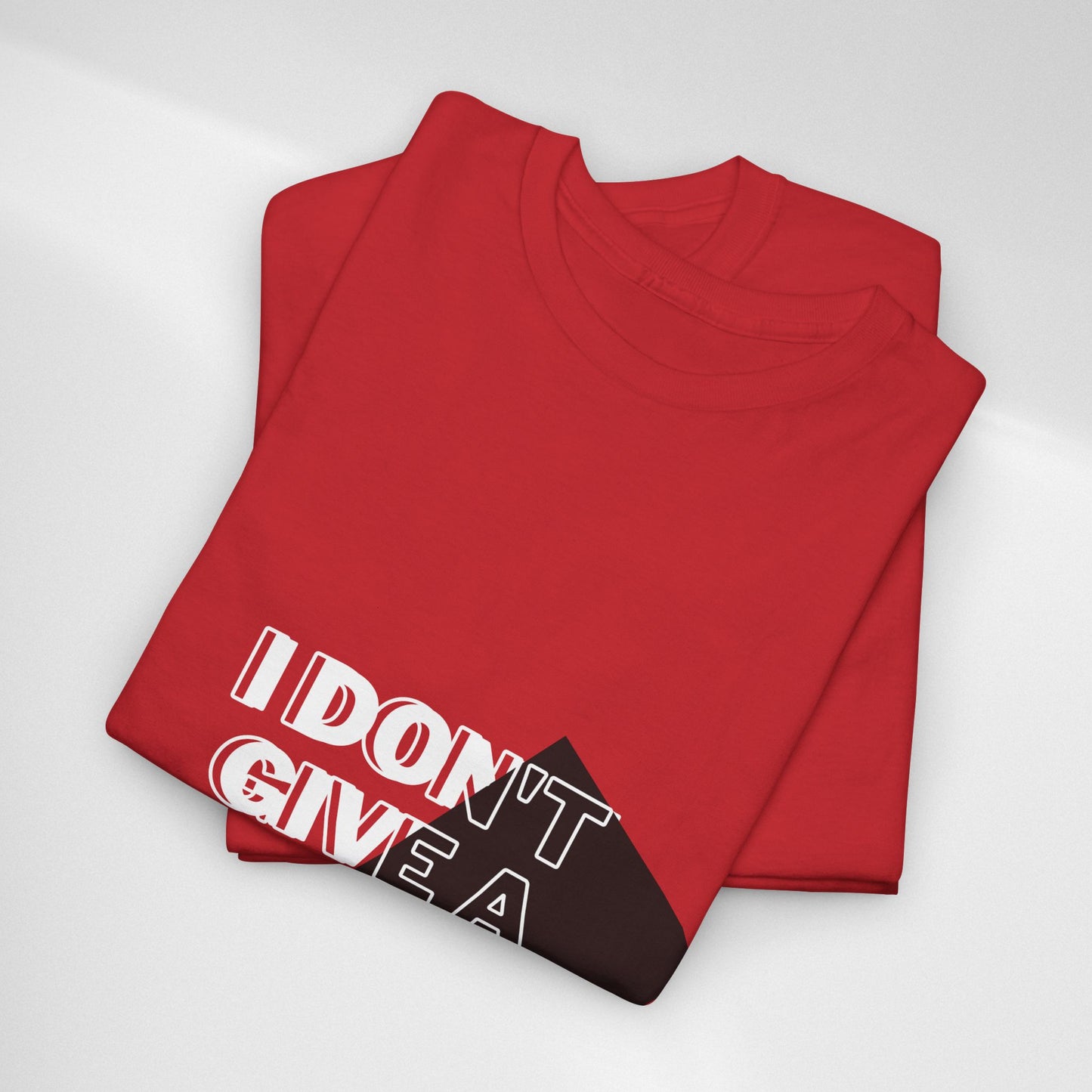 I Don't Give a Shh Tee — Bold Graphic Statement T‑Shirt