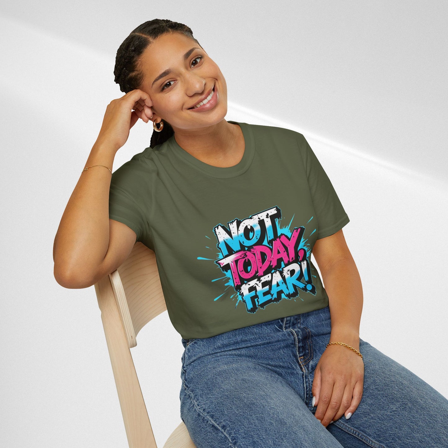 Not Today, Fear! Graphic T‑Shirt — Bold Motivational Tee