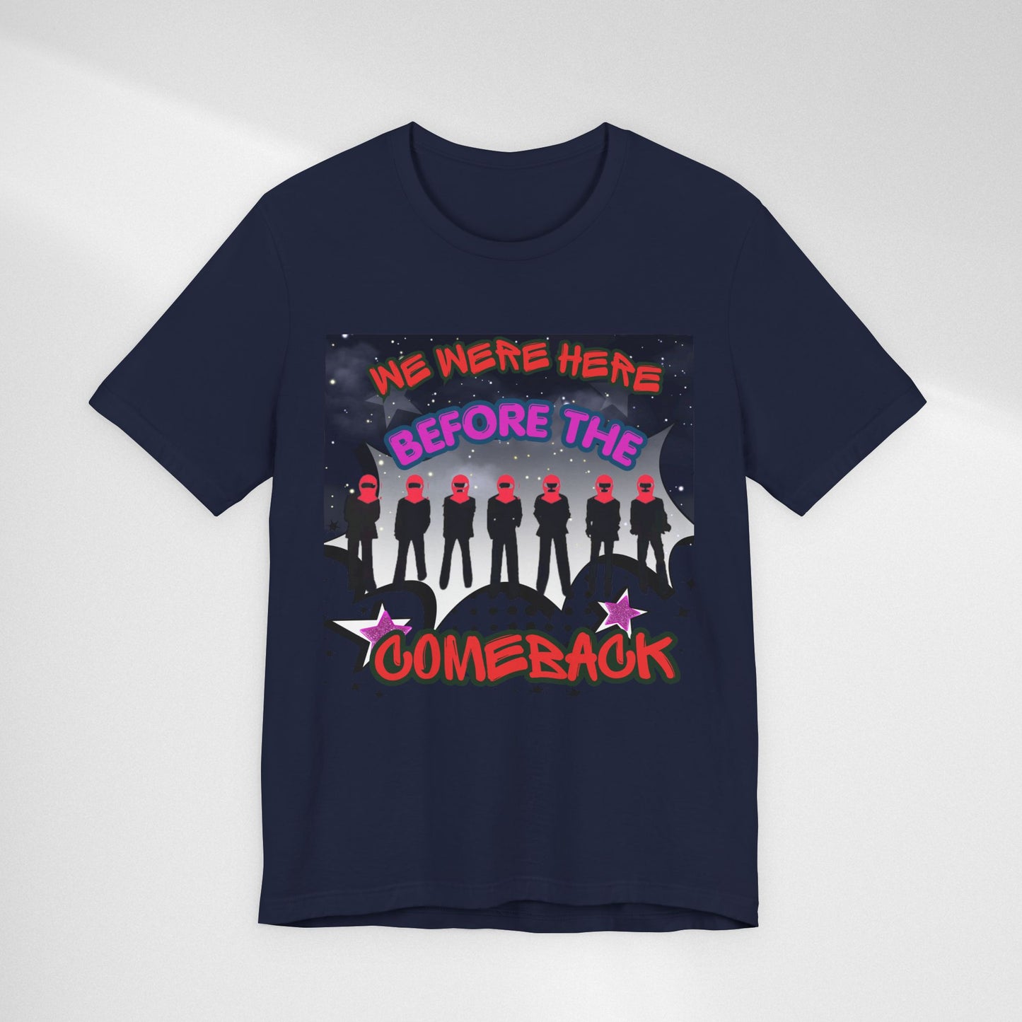 T‑Shirt — 'We Were Here Before the Comeback' Retro Pop Concert Tee