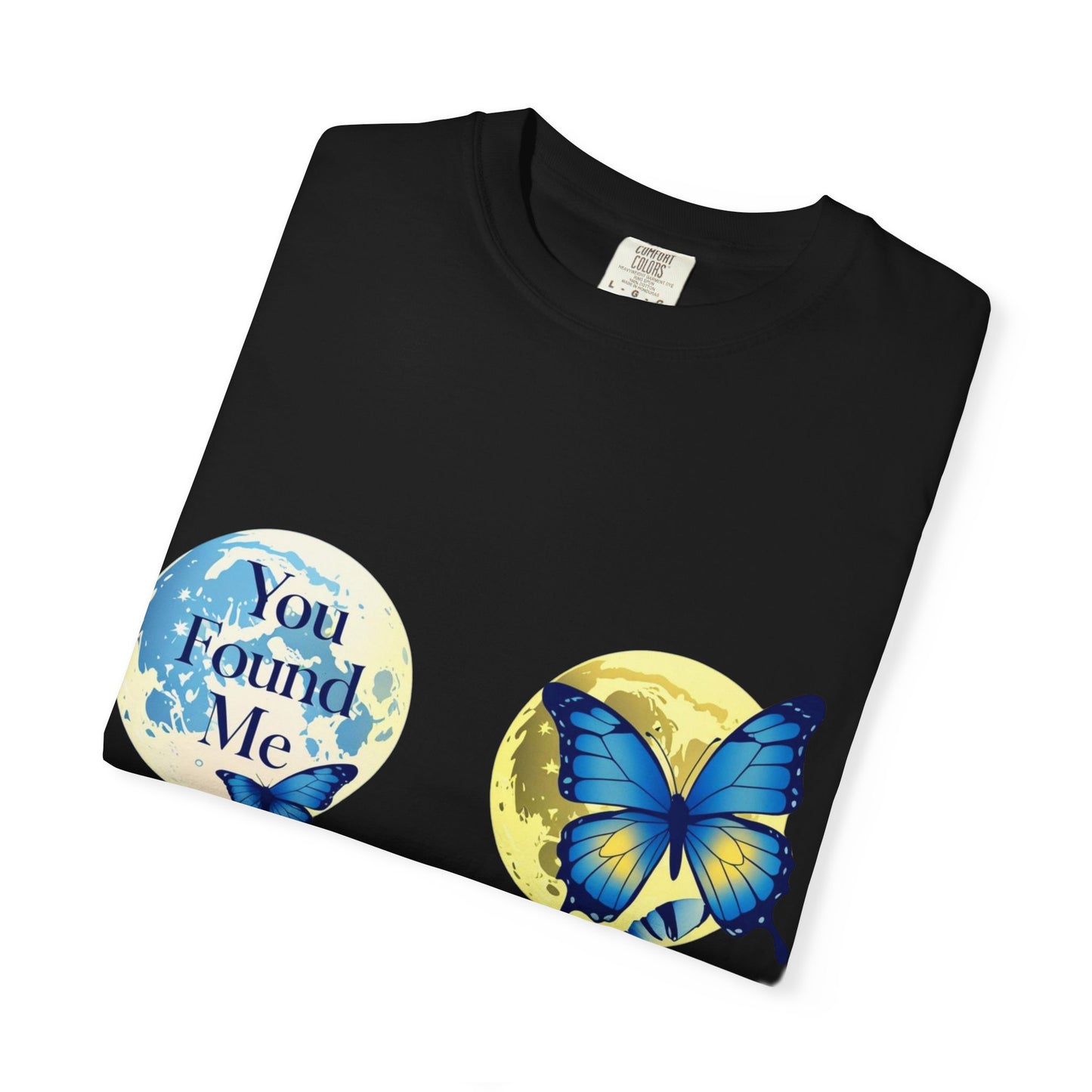 Butterfly "You Found Me" Graphic T-Shirt