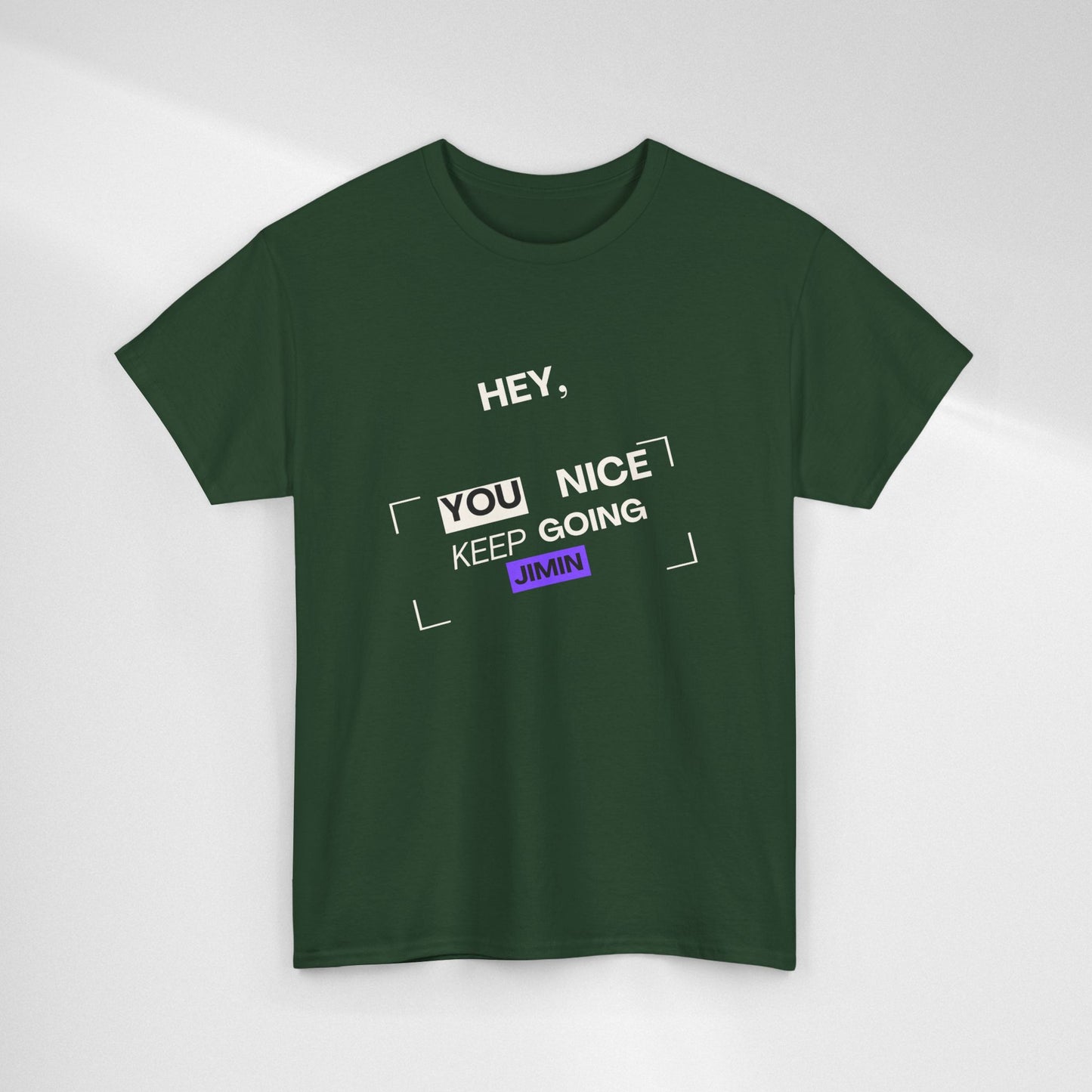 Motivational Tee — "Hey, You Nice Keep Going" Inspirational Graphic T-Shirt