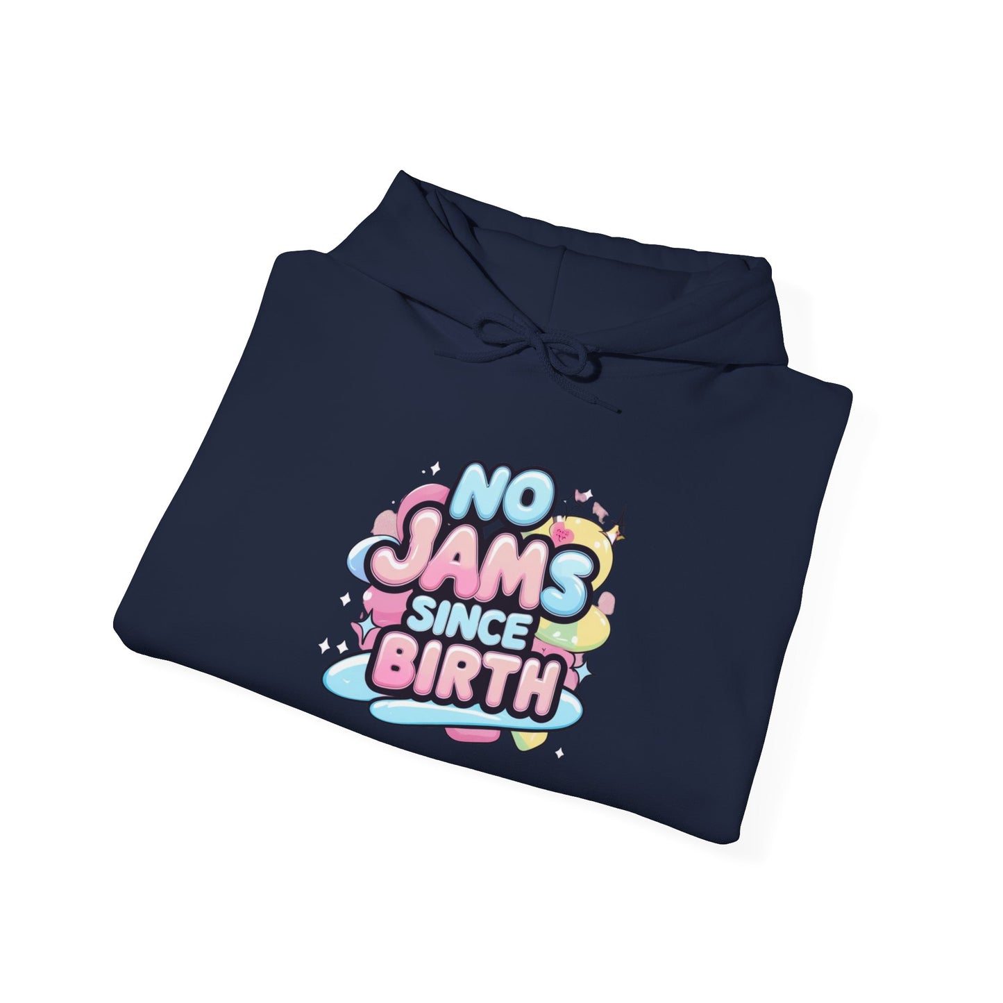 Hoodie — "No Jams Since Birth" Cute Kawaii Graphic Pullover