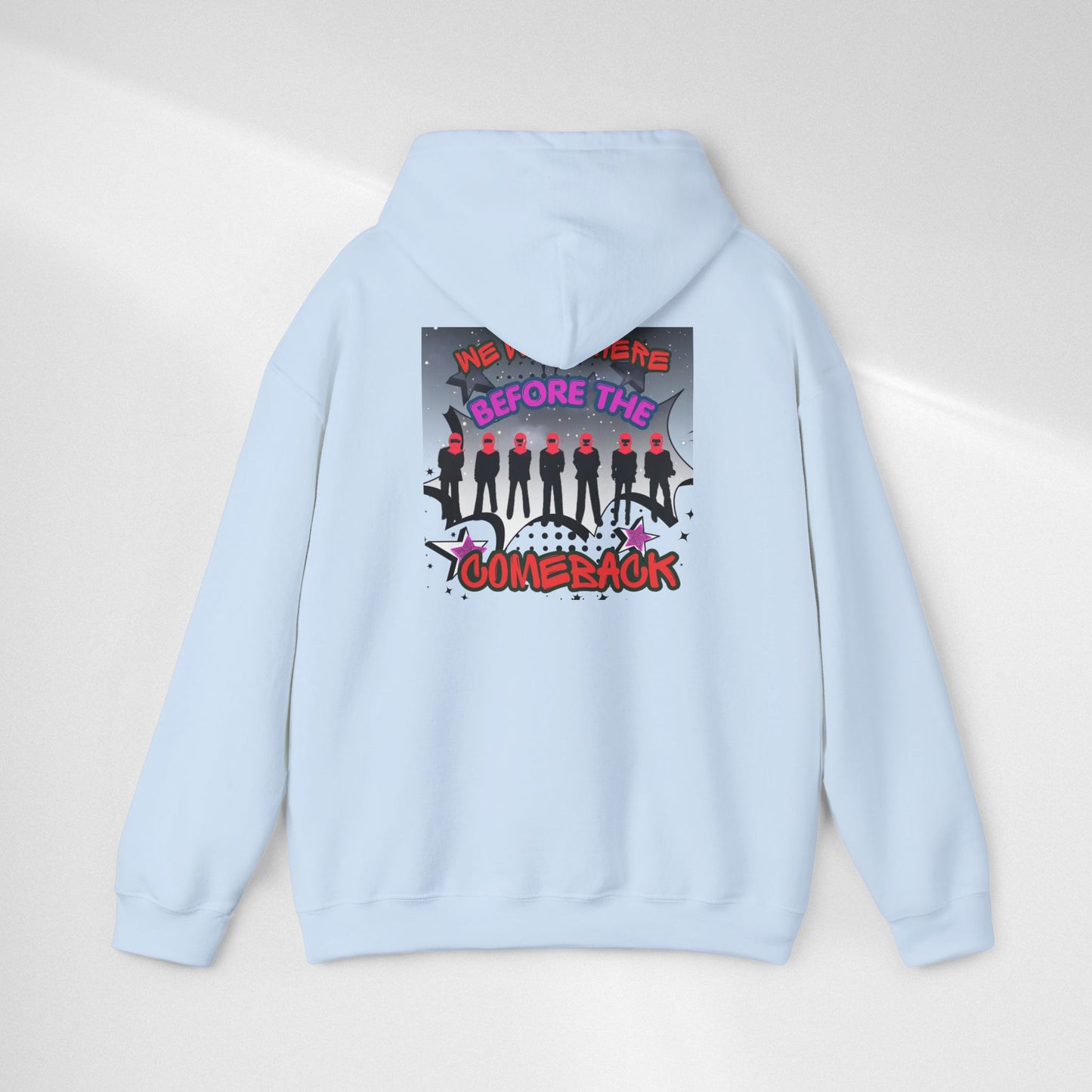 Comeback Crew Hoodie — "We Were Here Before The Comeback" Graphic Hoodie