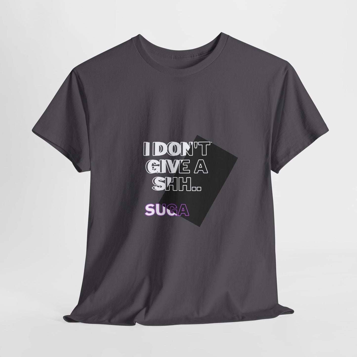 I Don't Give a Shh Tee — Bold Graphic Statement T‑Shirt