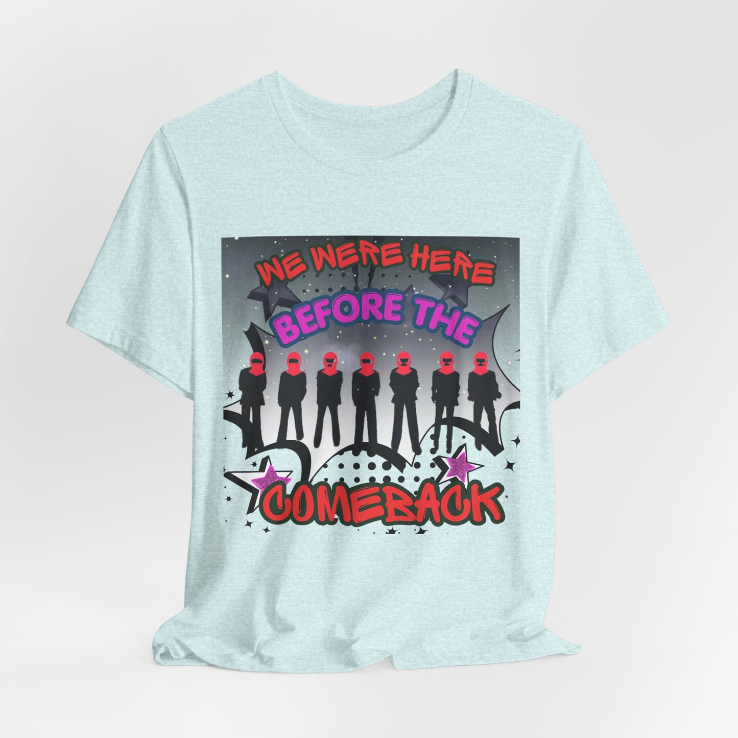 T‑Shirt — 'We Were Here Before the Comeback' Retro Pop Concert Tee