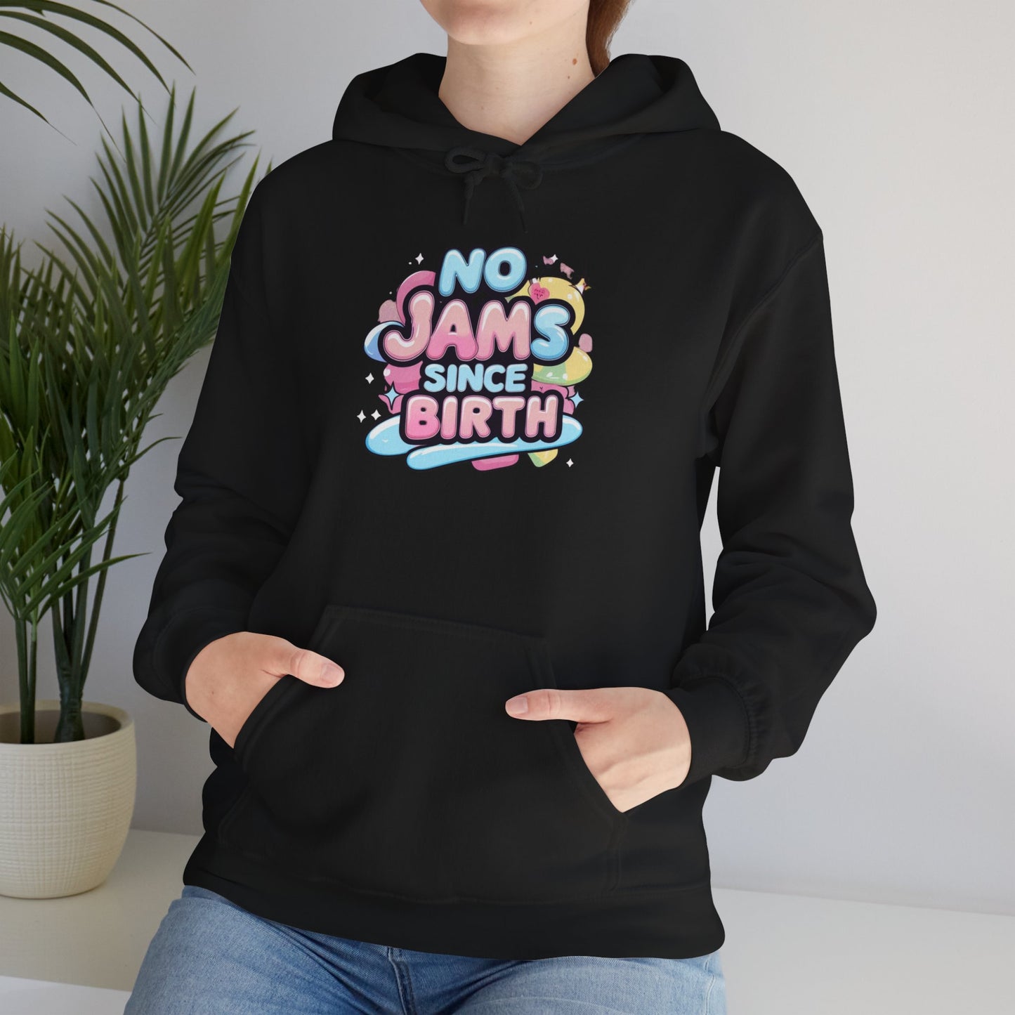 Hoodie — "No Jams Since Birth" Cute Kawaii Graphic Pullover