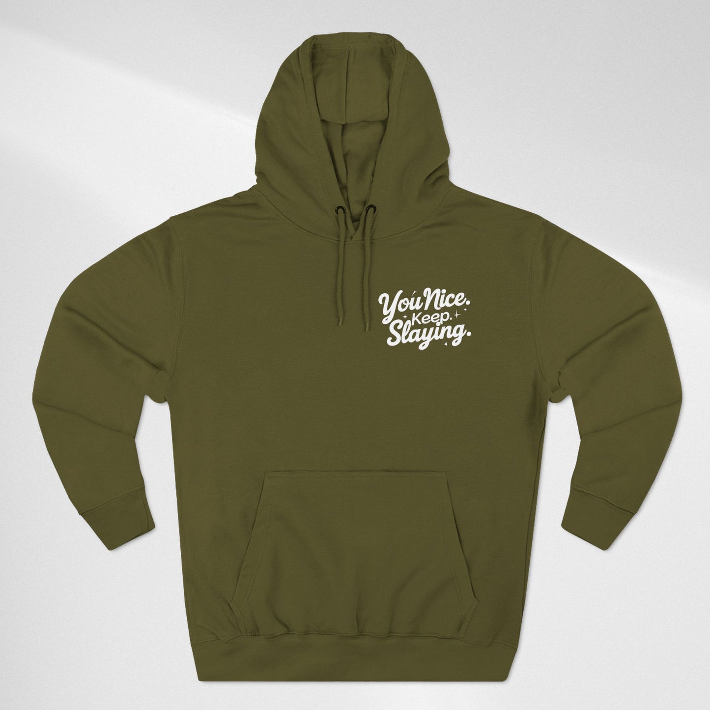 Hoodie — "You Nice. Keep Slaying" Retro Script Pullover