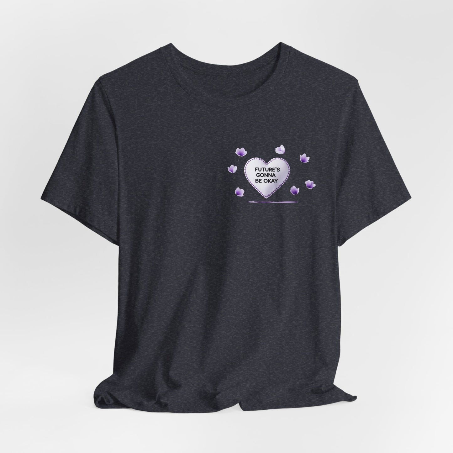 Future's Gonna Be Okay T-Shirt — Purple Heart Positive Graphic Tee