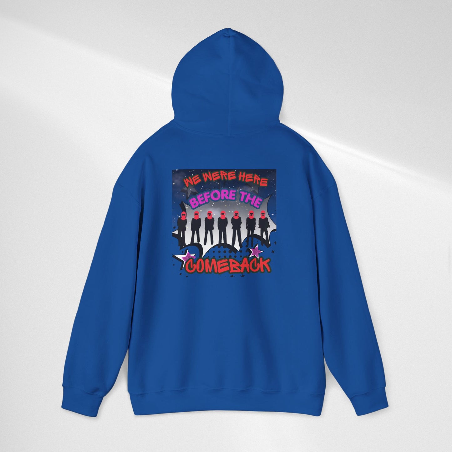Comeback Crew Hoodie — "We Were Here Before The Comeback" Graphic Hoodie