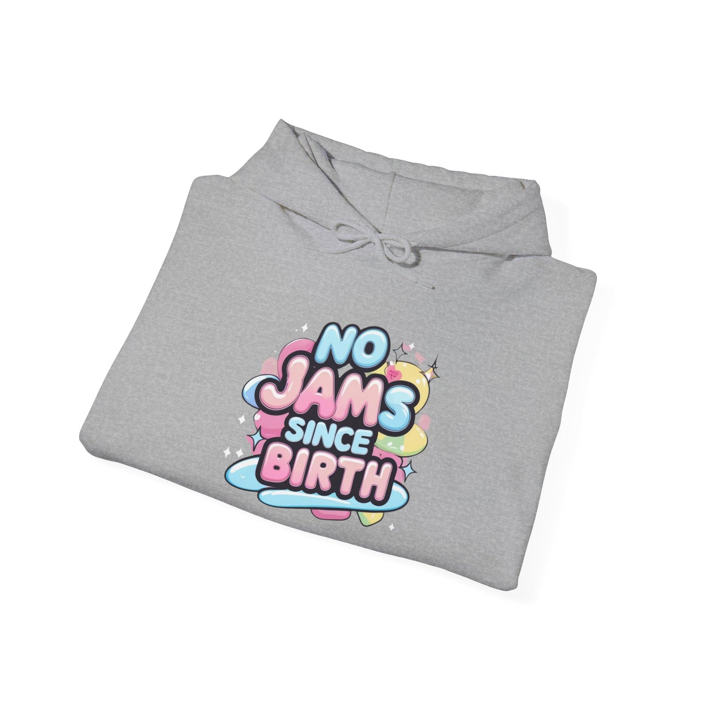 Hoodie — "No Jams Since Birth" Cute Kawaii Graphic Pullover