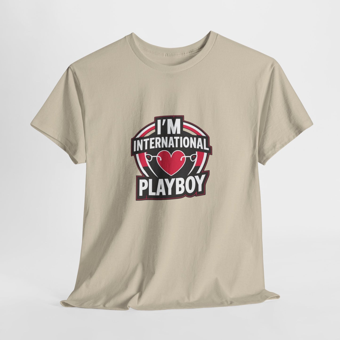 I'm International Playboy T-Shirt