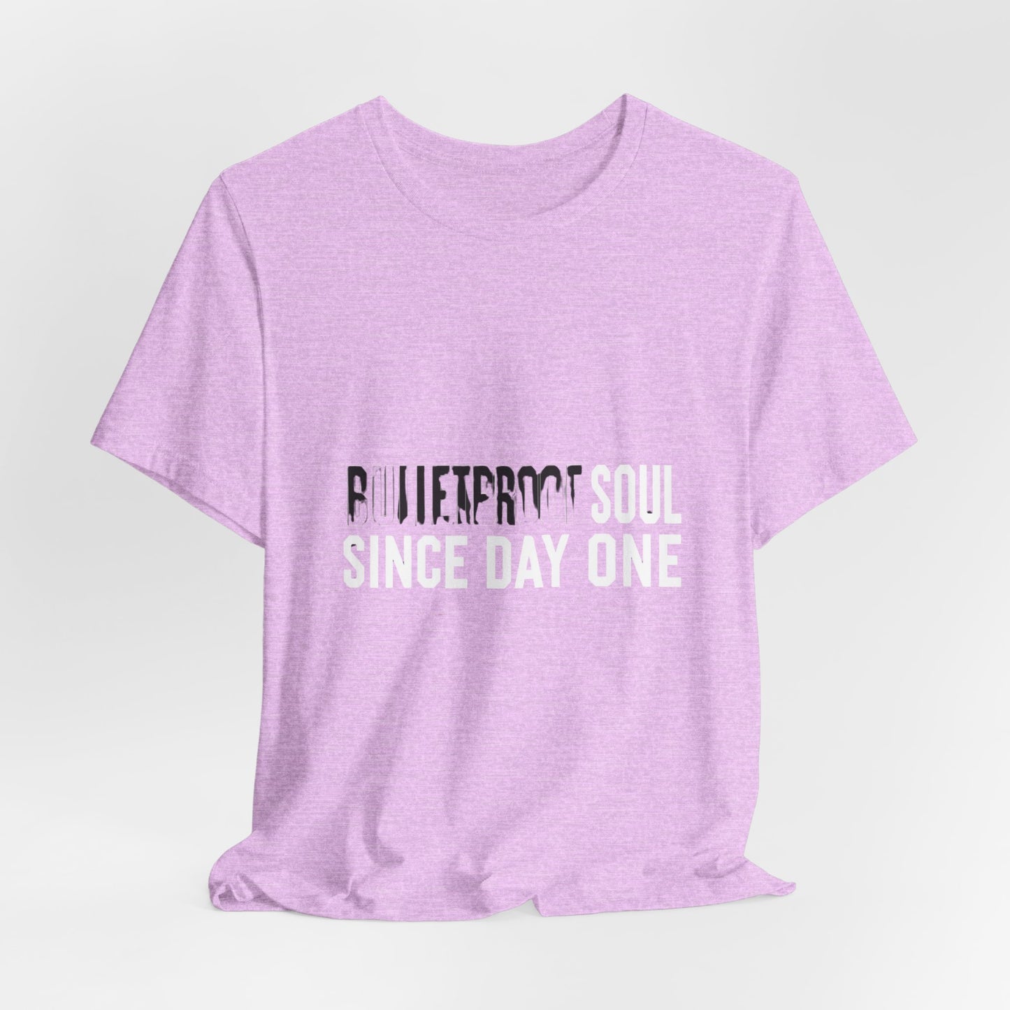 T‑Shirt — 'Bulletproof Soul Since Day One' Graphic Tee