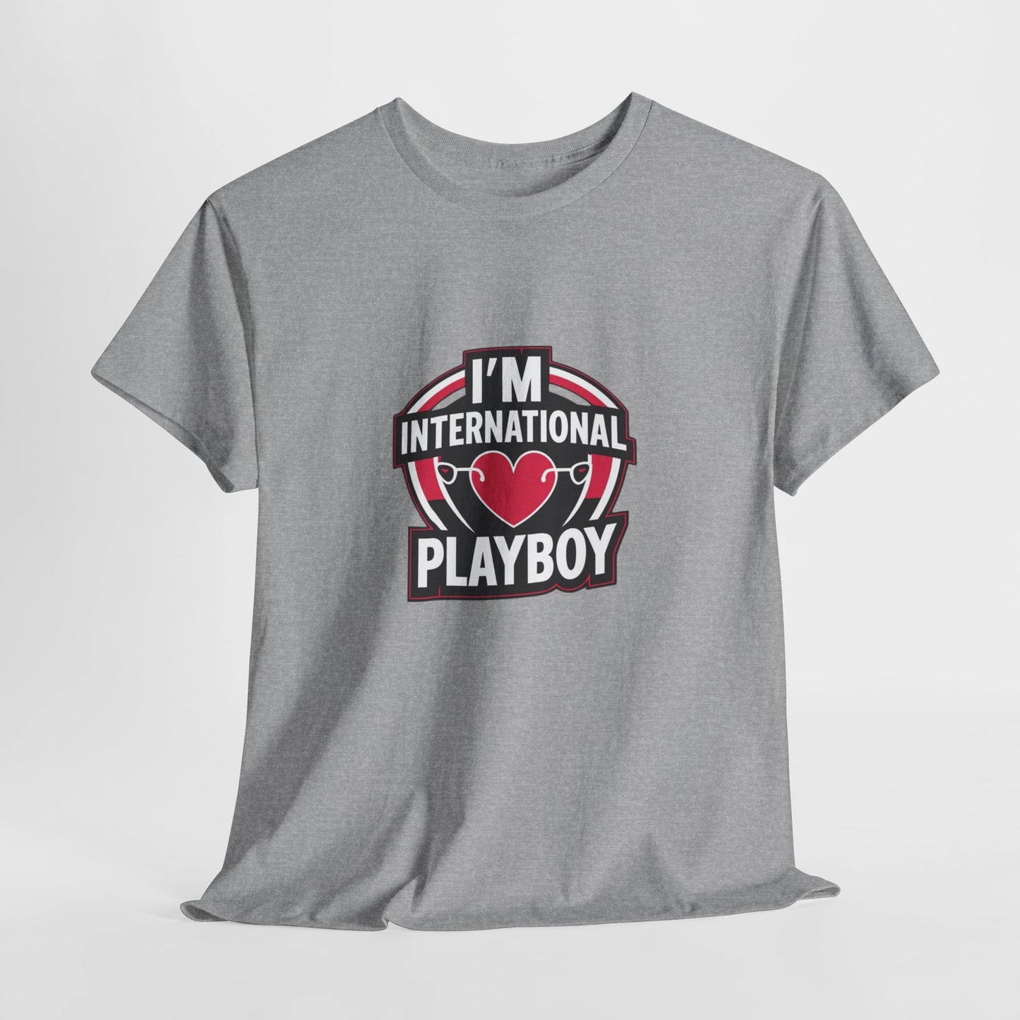 I'm International Playboy T-Shirt